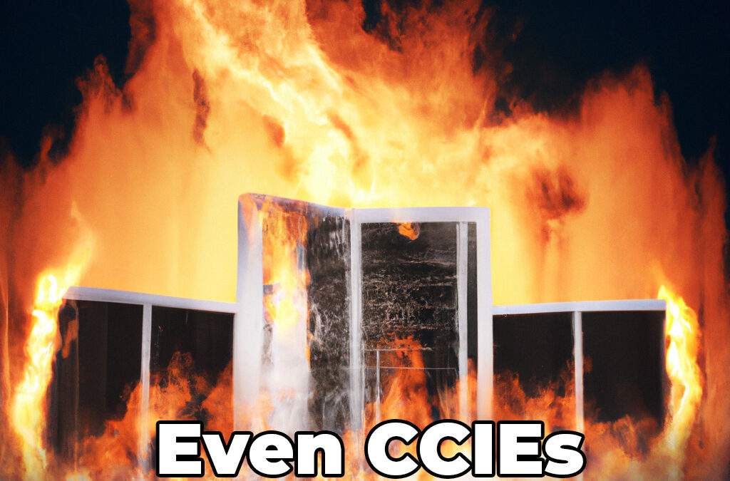 Even CCIEs Break Things